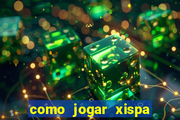 como jogar xispa no jogo do bicho